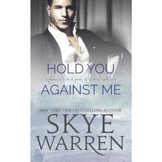 Hold You Against Me Paperback, Createspace Independent Publishing Platform