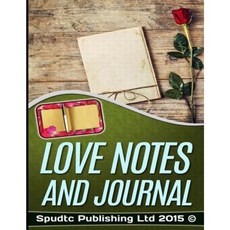 Love Notes and Journal Paperback, Createspace Independent Publishing Platform