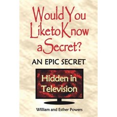 Would You Like to Know a Secret?: An Epic Secret Hidden in Television Paperback, Luminous Cite