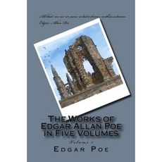 The Works of Edgar Allan Poe in Five Volumes: Volume 1 Paperback, Createspace Independent Publishing Platform