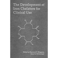 The Development of Iron Chelators for Clinical Use Hardcover, CRC Press