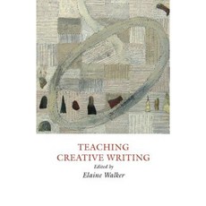 Teaching Creative Writing: Practical Approaches Paperback, Professional and Higher Partnership