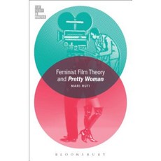Feminist Film Theory and Pretty Woman Paperback, Bloomsbury Academic