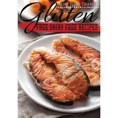 Gluten Free Dairy Free Recipes: Blank Recipe Cookbook 7 X 10 100 Blank Recipe Pages Paperback, Createspace Independent Publishing Platform