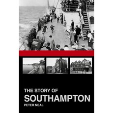 The Story of Southampton Paperback, History Press (SC)