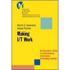Making I/T Work: An Executive's Guide to Implementing Information Technology Systems 平裝版, Jossey-Bass