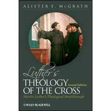 Luther's Theology of the Cross: Martin Luther's Theological Breakthrough 平裝版, Wiley-Blackwell