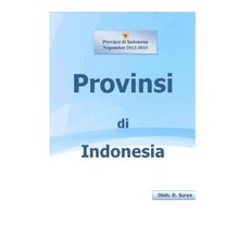 Provinsi-Provinsi Di Indonesia: Tempat-Tempat Di Provinsi Indonesia Paperback, Createspace