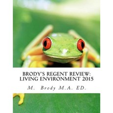 Brody's Regent Review: Living Environment 2015: Regents Review in Less Than 100 Pages Paperback, Moshe Brody