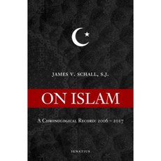 On Islam: A Chronological Record 2006-2016 Paperback, Ignatius Press