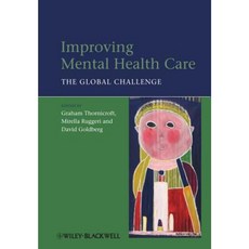 Improving Mental Health Care: The Global Challenge 精裝版, Wiley-Blackwell