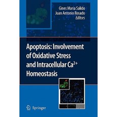 Apoptosis: Involvement of Oxidative Stress and Intracellular Ca2+ Homeostasis Paperback, Springer