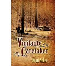 Vigilante Caretaker Paperback, Outskirts Press