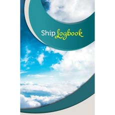 Ship Log Book: 50 Pages 5.5 X 8.5 Blue Skies Paperback, Createspace Independent Publishing Platform