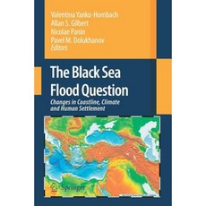 黑海洪水問題：海岸線氣候與人類居住區的變遷平裝本, 施普林格