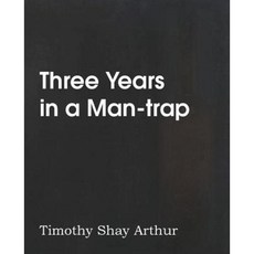 Three Years in a Man-Trap Paperback, Bottom of the Hill Publishing