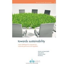 Towards Sustainability: Major Challenges for Corporate Law Corporate Governance and Regulation Hardcover, Eleven International Publishing