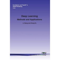 Deep Learning: Methods and Applications Paperback, Now Publishers