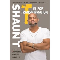 T Is for Transformation: Unleash the 7 Superpowers to Help You Dig Deeper Feel Stronger and Live Your Best Life Hardcover, Rodale Books