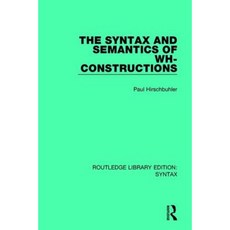 The Syntax and Semantics of Wh-Constructions Hardcover, Routledge