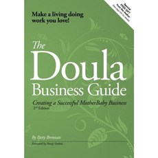 The Doula Business Guide: Creating a Successful Motherbaby Business Paperback, Center for the Childbearing Year Press