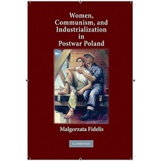 Women Communism and Industrialization in Postwar Poland Hardcover, 劍橋大學出版社