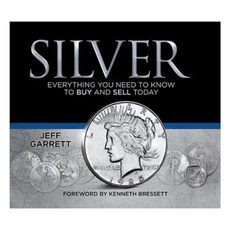 Silver: Everything You Need to Know to Buy and Sell Today Hardcover, Whitman Publishing