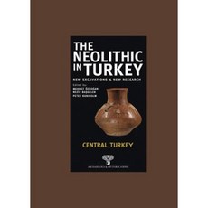 The Neolithic in Turkey: Central Turkey Hardcover, Arkeoloji Ve Sanat Yayinlari