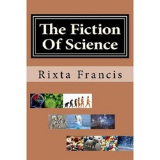 The Fiction of Science Paperback, Createspace Independent Publishing Platform