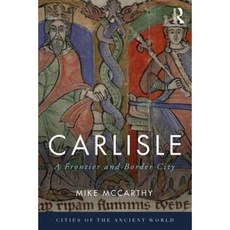 Carlisle: A Frontier and Border City Hardcover, Routledge