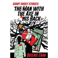 Short Ghost Stories: The Man with the Axe in His Back Paperback, Bento Comics
