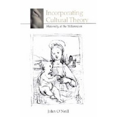 Incorporating Cultural Theory: Maternity at the Millennium Paperback, State University of New York Press