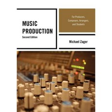 Music Production: For Producers Composers Arrangers and Students Paperback, Scarecrow Press