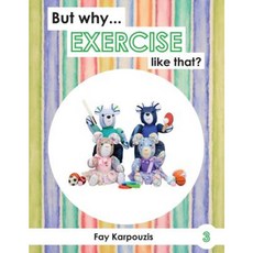 But Why... Exercise Like That? Paperback, But Why