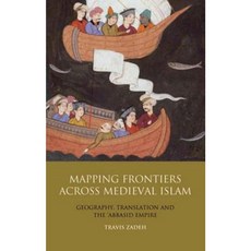 繪製中世紀伊斯蘭教的邊界：地理翻譯與「阿拔斯帝國」精裝本, IB Tauris 公司