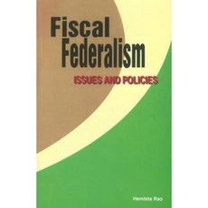 Fiscal Federalism: Issues and Policies Hardcover, New Century Publications