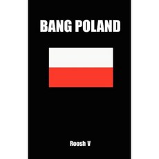 Bang Poland: How to Make Love with Polish Girls in Poland Paperback, Createspace Independent Publishing Platform