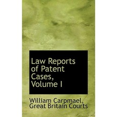 Law Reports of Patent Cases Volume I Hardcover, BiblioLife