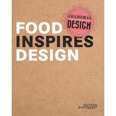 Grandma's Design: Food Inspires Design Paperback, Stichting Kunstboek