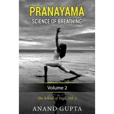 Pranayama: Science of Breathing: Volume 2 Paperback, Createspace Independent Publishing Platform