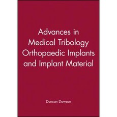 Advances in Medical Tribology: Orthopaedic Implants and Implant Materials Hardcover, Wiley