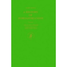 A History of Zoroastrianism the Early Period Hardcover, Brill