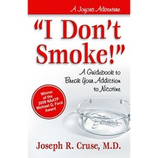 I Don't Smoke!: A Guidebook to Break Your Addiction to Nicotine Paperback, Health Communications