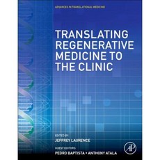 Translating Regenerative Medicine to the Clinic Hardcover, Academic Press