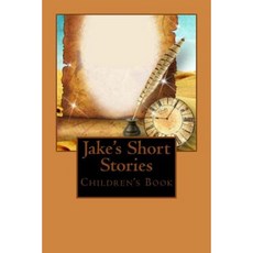 Jake's Short Stories Paperback, Createspace Independent Publishing Platform