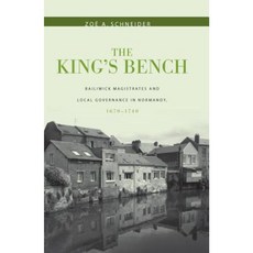 國王的法官席：1670-1740 年諾曼第轄區治安法官和地方治理精裝本, 羅徹斯特大學出版社