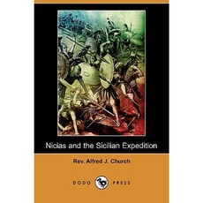 Nicias and the Sicilian Expedition (Dodo Press) Paperback, Dodo Press