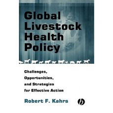 Global Livestock Health Policy: Challenges Opportunities and Strategies for Effective Action 精裝版, Wiley-Blackwell