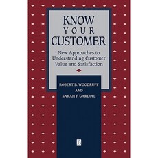 Know Your Customer: New Approaches to Understanding Customer Value and Satisfaction 平裝版, Wiley