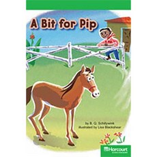 Storytown: Above Level Reader Teacher's Guide Grade K Bit for Pip Hardcover, Harcourt School Publishers